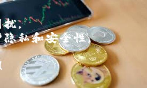 imToken钱包地址通常是以字母和数字组合的一串字符来表示的，用于接收和发送加密货币。它的格式可以因不同的区块链而异，以下是一些常见的特性：

1. **以太坊地址**：通常以