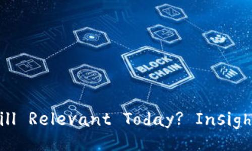 Is the Blockchain Wallet Still Relevant Today? Insights and Future Perspectives