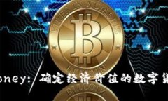 Token Money: 确定经济价值的数字货币的未来